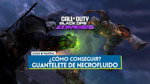 CoD Black Ops 7 Zombis Cenizas de los condenados - Conseguir el arma maravillosa Guantelete de Necrofluido