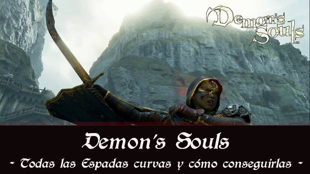 Demon's Souls Remake - Espadas curvas