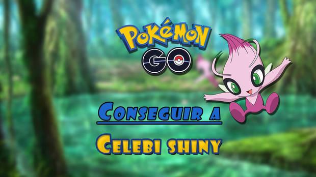 ¿Cómo conseguir a Celebi shiny en Pokémon Go?