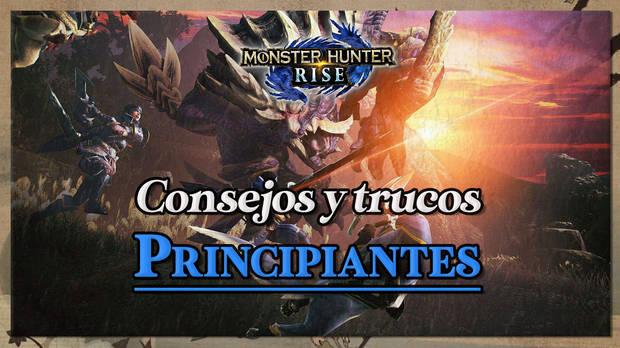 Guía completa de Monster Hunter Rise - Consejos y trucos básicos para principiantes