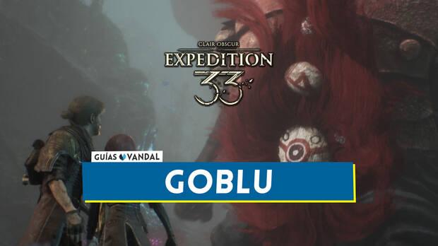Clair Obscur: Expedition 33 - Cómo derrotar al jefe final Goblu