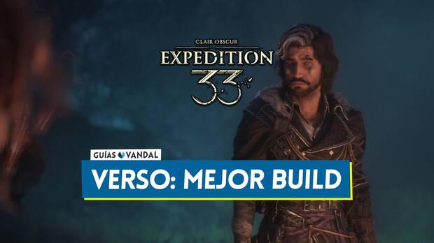 Clair Obscur: Expedition 33 - La mejor build para Verso