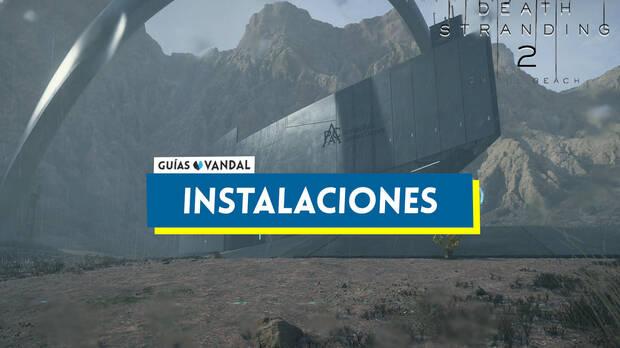 Death Stranding 2 - Portada del nodo de instalaciones