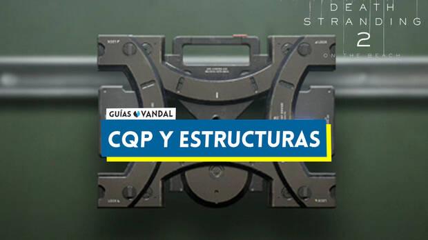 Death Stranding 2 - Portada del nodo de CQP y estructuras