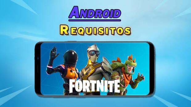 Todos los requisitos en móviles Android con Fortnite