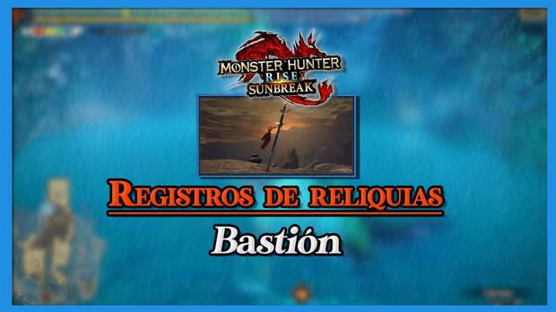 Monster Hunter Rise: Sunbreak - Registros de reliquias en Bastión