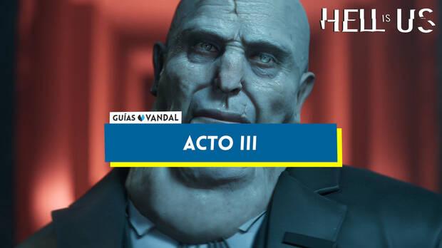 Hell is Us - Acto III