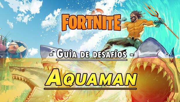 Fortnite Battle Royale - Guía de desafíos de Aquaman