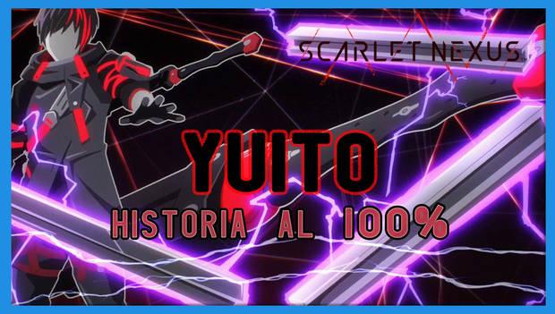 Scarlet Nexus - Historia de Yuito