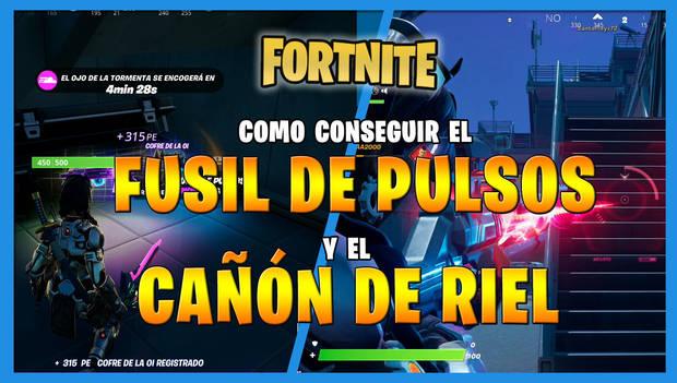 Fortnite - Cómo conseguir el cañón de riel y el fusil de pulsos