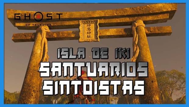 Ghost of Tsushima - Santuarios sintoístas en la Isla de Iki