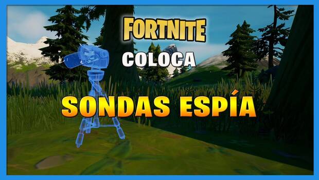 Fortnite Battle Royale - Dónde colocar sondas espía