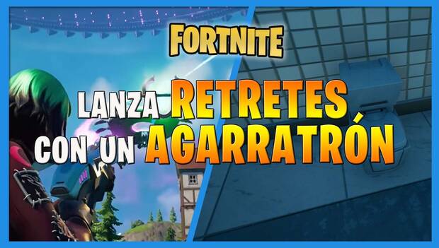 Fortnite Battle Royale - Lanza retretes con un Agarratrón