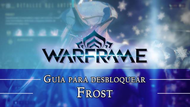 Warframe Frost: c�mo conseguirlo, planos, requisitos y estad�sticas - Warframe