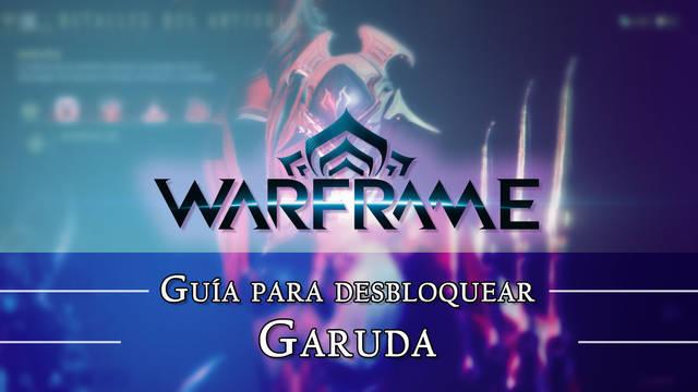 Warframe Garuda: c�mo conseguirlo, planos, requisitos y estad�sticas - Warframe