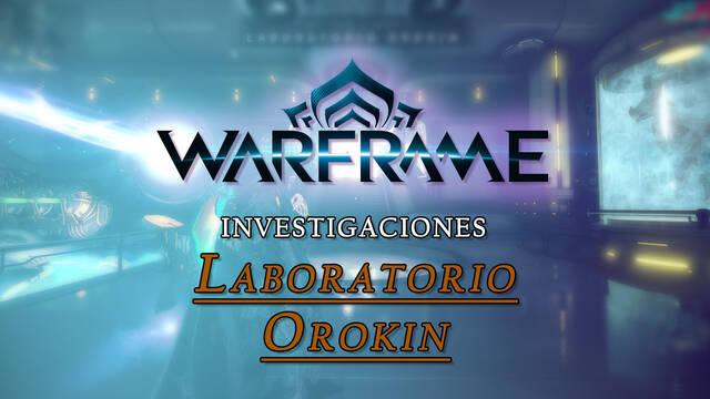 Warframe: Investigaciones y Planos del Laboratorio Orokin - Warframe