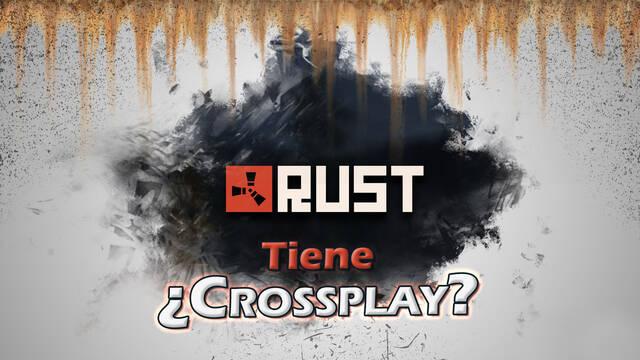 Rust: ¿Tiene crossplay en PC y consolas Ps4 y Xbox One?