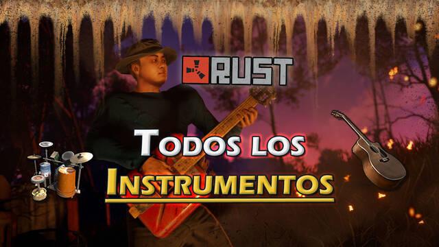 Rust: Todos Instrumentos, cómo desbloquearlos y tocar canciones