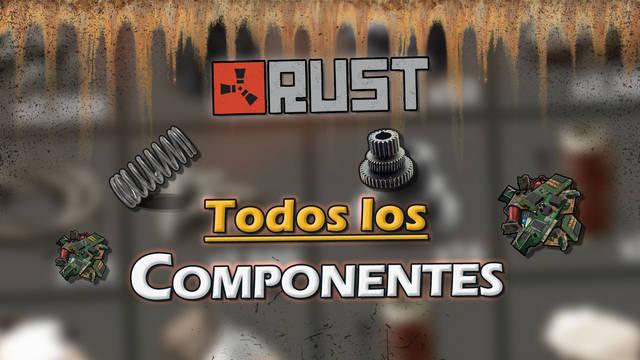 Rust: TODOS los componentes, cómo conseguirlos y usos - Rust