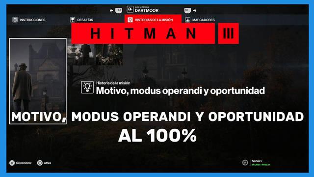 Motivo, modus operandi y oportunidad en Hitman 3 al 100%