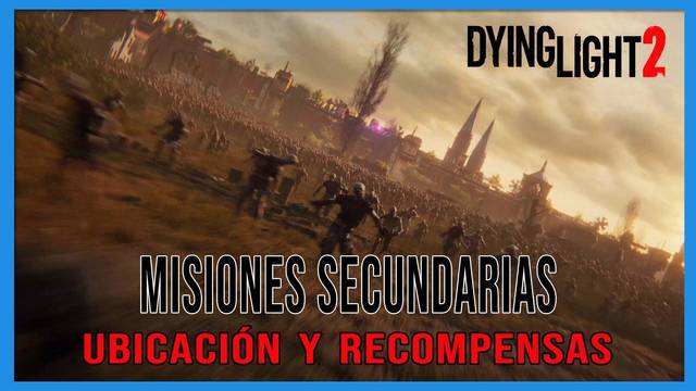Dying Light 2: TODAS las misiones secundarias