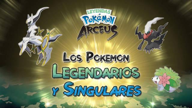 Pokémon Leyendas Arceus: Todos los Legendarios y Singulares y cómo conseguirlos - Leyendas Pokémon Arceus