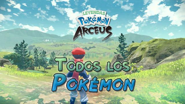 Pokédex de Hisui al 100% en Pokémon Leyendas Arceus: todos los Pokémon y su localización