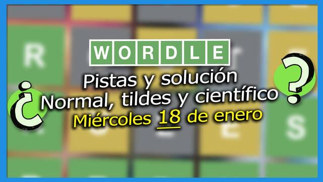 Pistas y soluciones para el Wordle del mi�rcoles 18 de enero de 2023