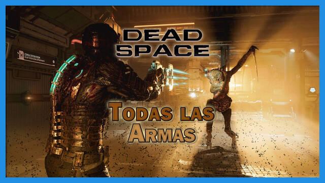 Dead Space Remake: TODAS las armas y cómo conseguirlas - Dead Space Remake