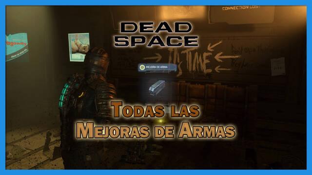 Dead Space Remake: TODAS las mejoras de armas y cómo conseguirlas - Dead Space Remake