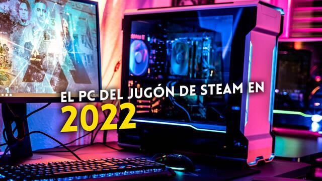 El PC para jugar en Steam el pasado 2022