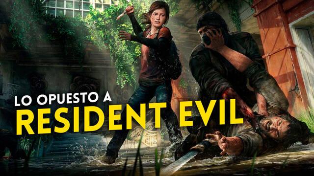 The Last of Us es lo opuesto a Resident Evil
