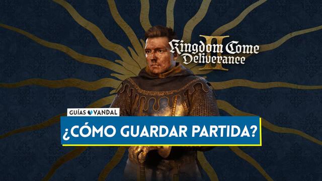 Kingdom Come Deliverance 2: �C�mo guardar la partida manualmente? - Kingdom Come: Deliverance II
