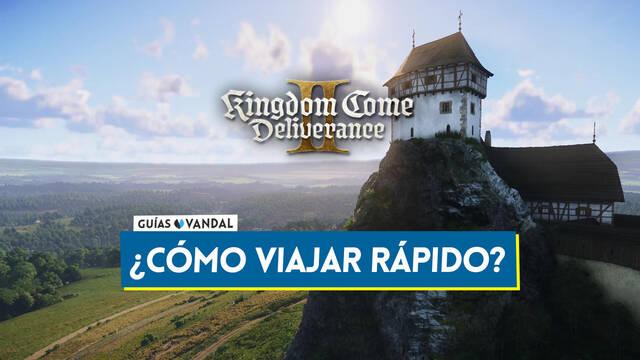 Kingdom Come Deliverance 2: C�mo desbloquear viajes r�pidos y precauciones a saber - Kingdom Come: Deliverance II