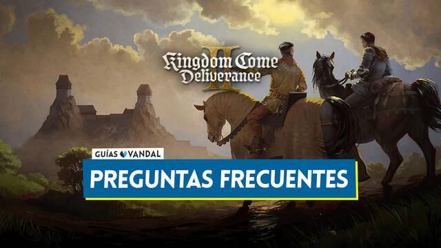 Preguntas frecuentes en Kingdom Come Deliverance 2 - Kingdom Come: Deliverance II
