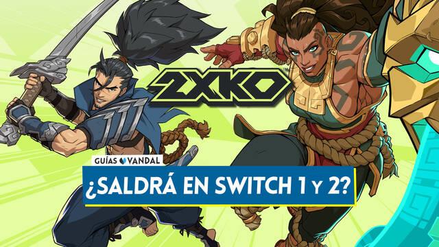�2XKO tendr� versi�n para Nintendo Switch 1 o Switch 2? - 2XKO