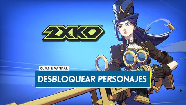 2XKO: �C�mo desbloquear nuevos personajes? - 2XKO