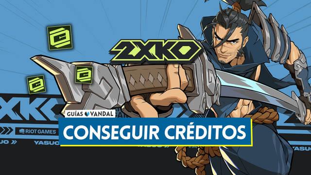 2XKO: �C�mo conseguir cr�ditos f�cil y r�pidamente? - 2XKO