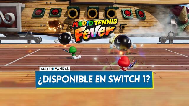 �Mario Tennis Fever est� disponible en Switch 1? - Mario Tennis Fever