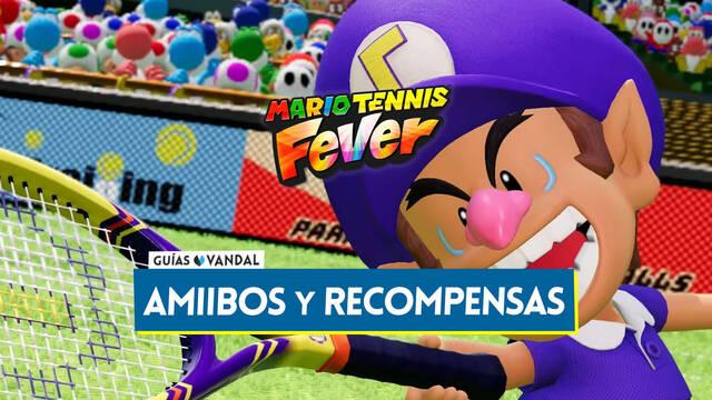 Amiibos compatibles en Mario Tennis Fever y recompensas - Mario Tennis Fever