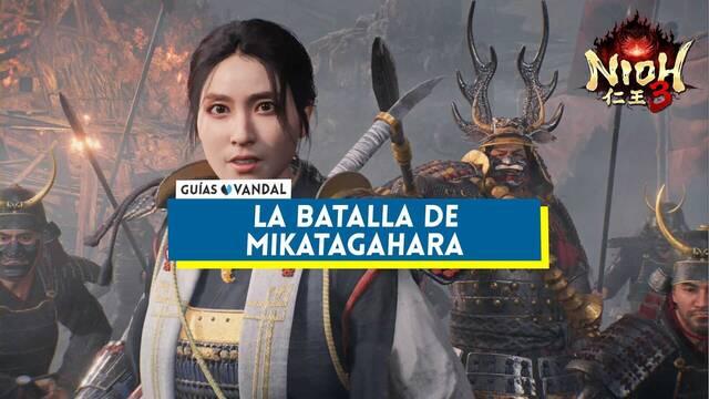 La batalla de Mikatagahara al 100% en Nioh 3 - Nioh 3