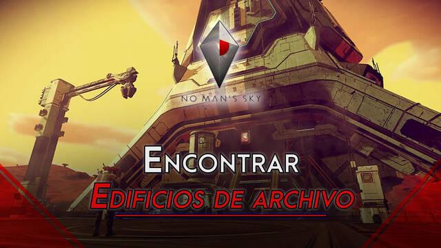 No Man's Sky: C�mo encontrar los edificios de Archivos colosales - No Man's Sky