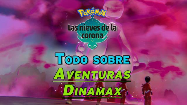 Las Nieves de la Corona: Todo sobre Aventuras Dinamax y capturar legendarios - Pokémon Espada y Escudo
