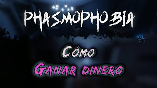 Phasmophobia: C�mo ganar dinero f�cilmente y r�pido - Phasmophobia