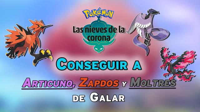 Conseguir a Articuno, Zapdos y Moltres de Galar en Las Nieves de la Corona - Pokémon Espada y Escudo