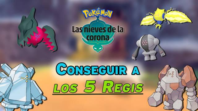 Cómo conseguir a los 5 gigantes Regis legendarios en Las Nieves de la Corona - Pokémon Espada y Escudo