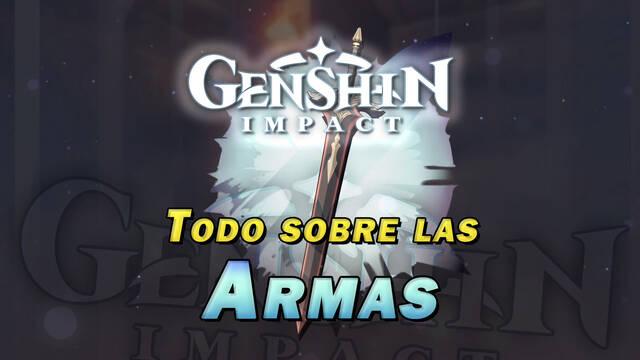 Todas las Armas en Genshin Impact: y c�mo conseguirlas - Genshin Impact