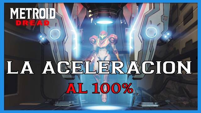 La Aceleraci�n en Metroid Dread y c�mo completarlo al 100% - Metroid Dread