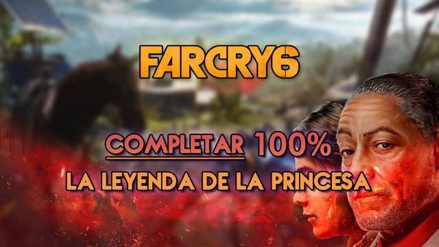 La leyenda de la Princesa al 100% en Far Cry 6 - Far Cry 6