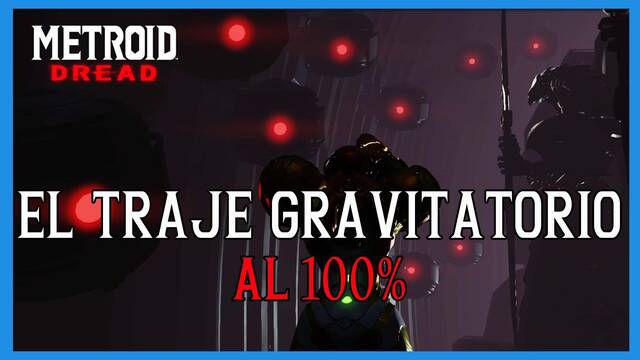 El Traje gravitatorio en Metroid Dread y c�mo completarlo al 100% - Metroid Dread